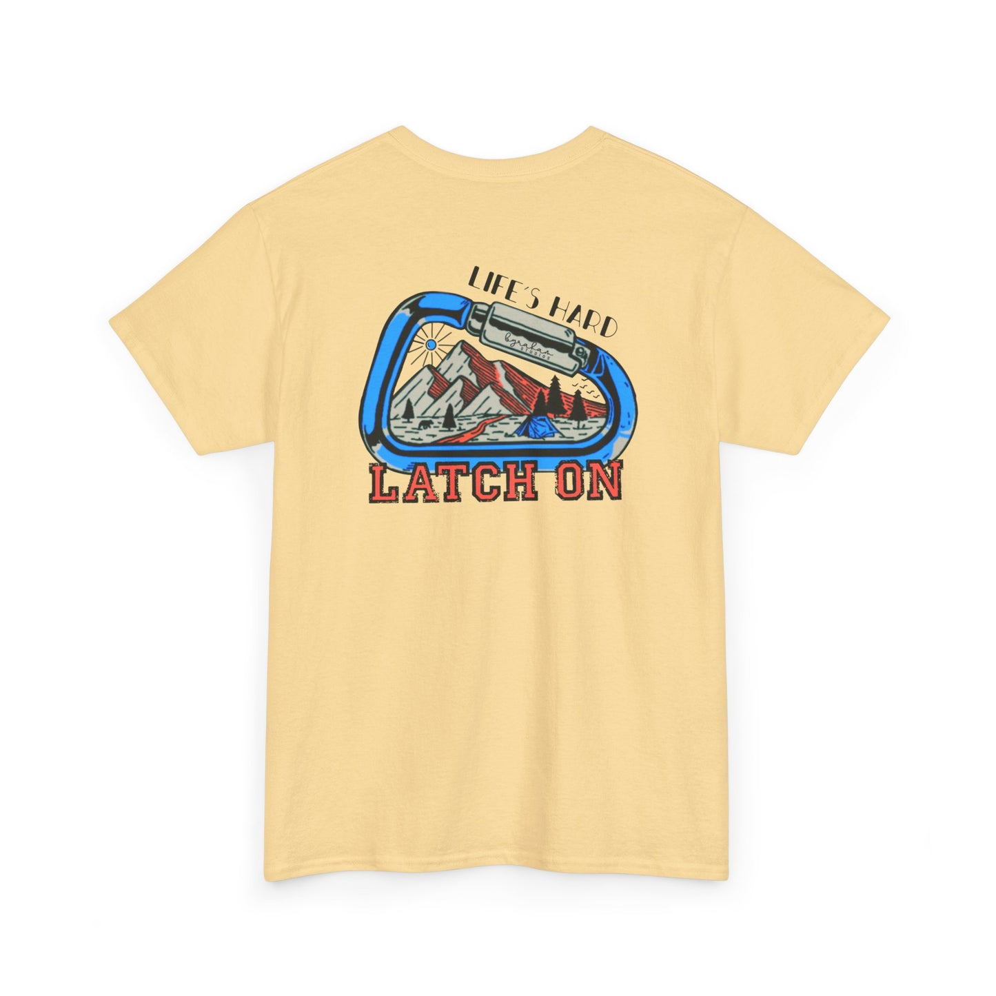 Adventurous Spirit Unisex Heavy Cotton Tee - 'Life's Hard, Latch On'