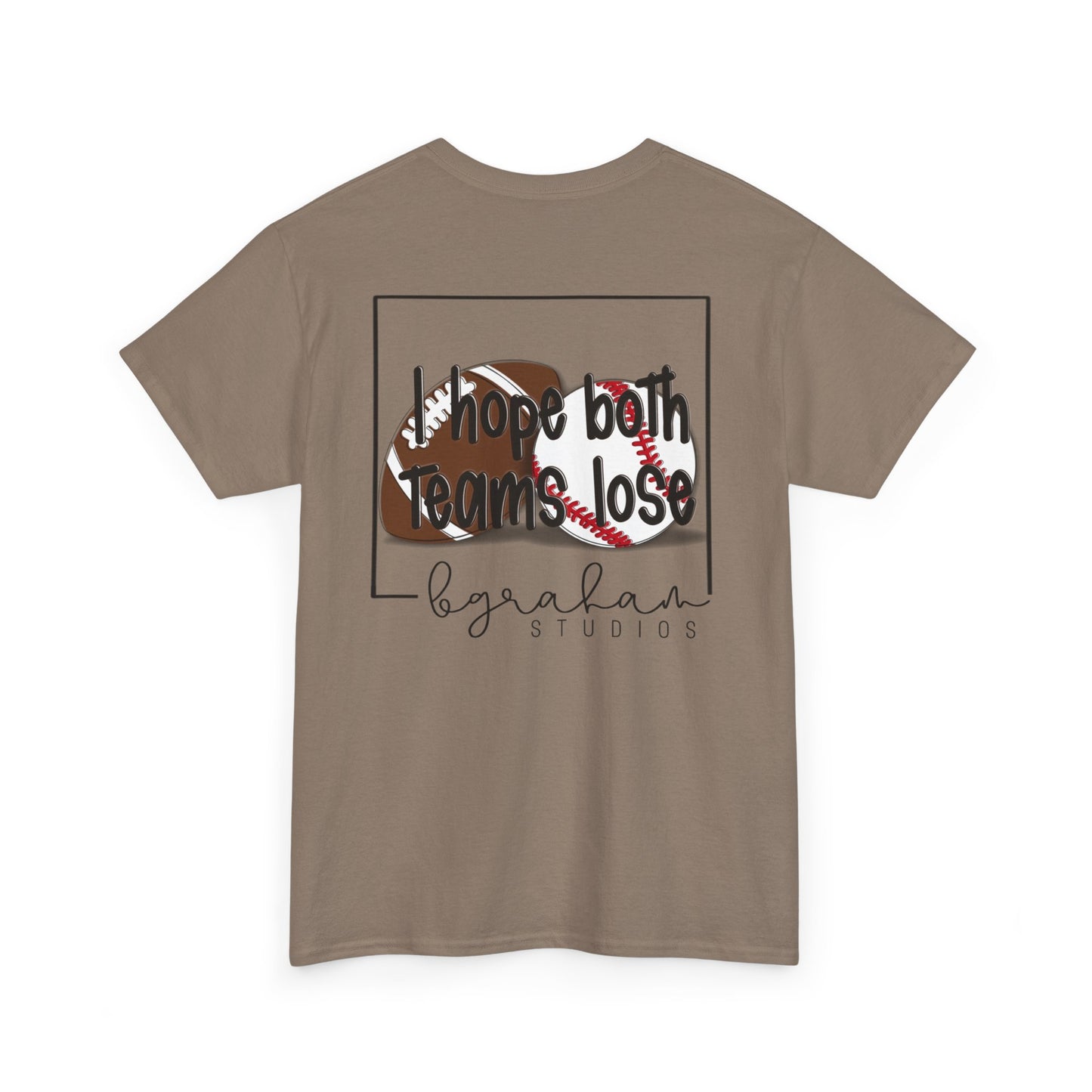 Unisex Heavy Cotton Tee - "I Hope Both Teams Lose" Sports Tee