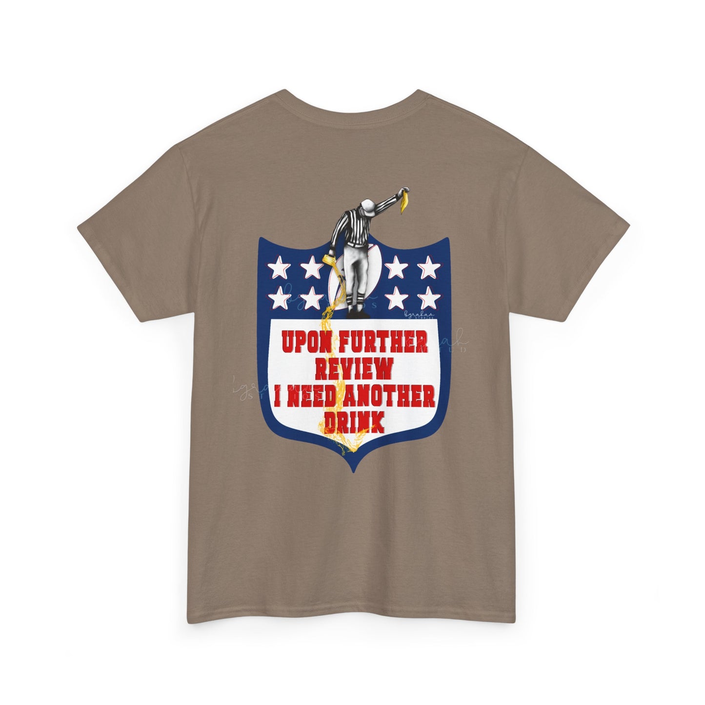 Humorous Unisex Heavy Cotton Tee - "Upon Further Review I Need Another Drink"