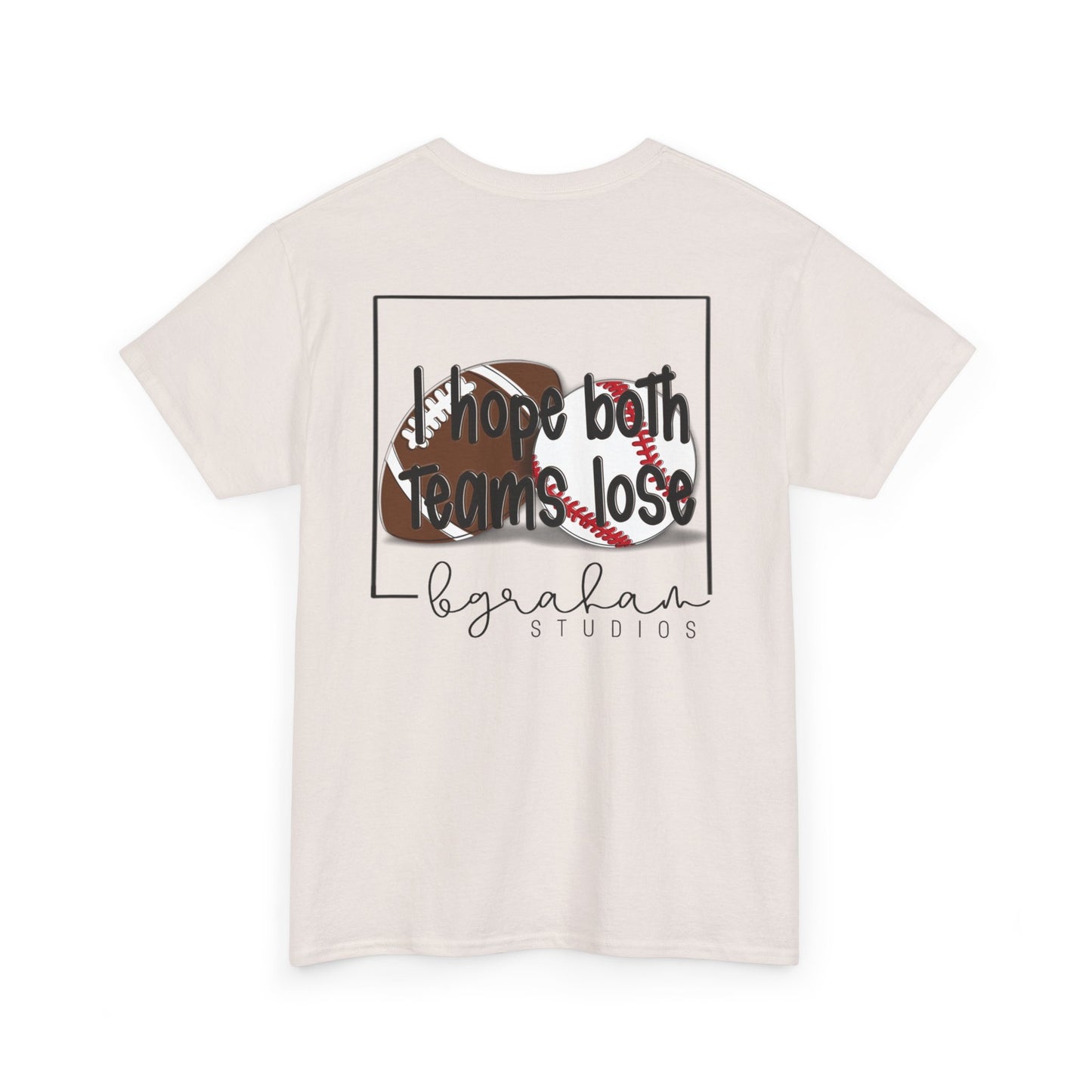 Unisex Heavy Cotton Tee - "I Hope Both Teams Lose" Sports Tee