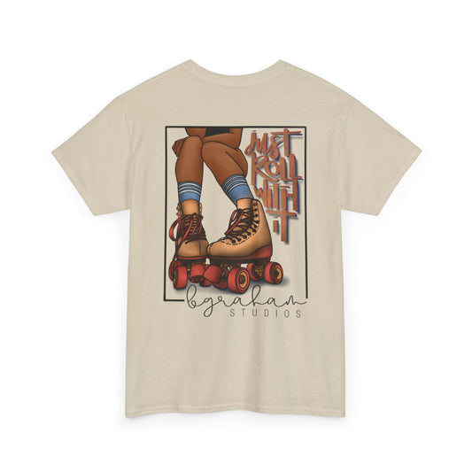 Roller Style Unisex Heavy Cotton Tee – Just Roll With It Design