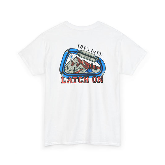 Adventurous Spirit Unisex Heavy Cotton Tee - 'Life's Hard, Latch On'