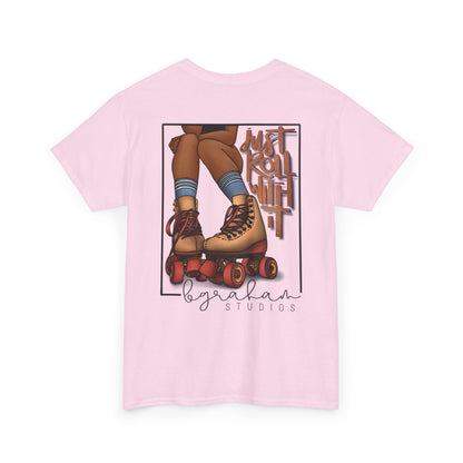 Roller Style Unisex Heavy Cotton Tee – Just Roll With It Design
