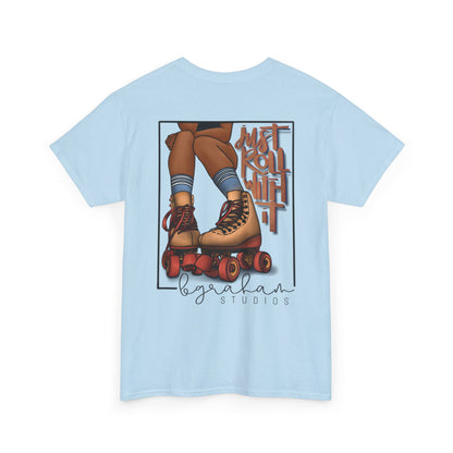 Roller Style Unisex Heavy Cotton Tee – Just Roll With It Design